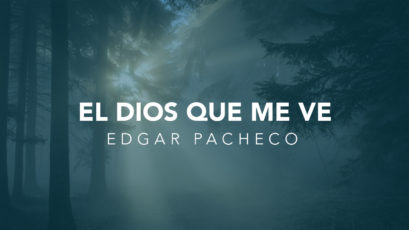 El Dios que me ve | Edgar Pacheco