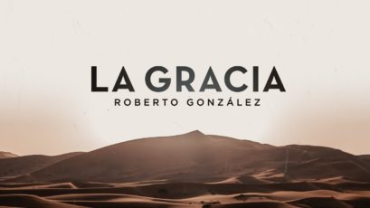 La gracia | Roberto González | Domingo 23 de Agosto de 2020