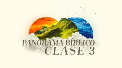 Panorama Bíblico (Marco Histórico) | Clase 3: Adán y Eva
